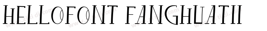 hellofont fanghuatii字体转换